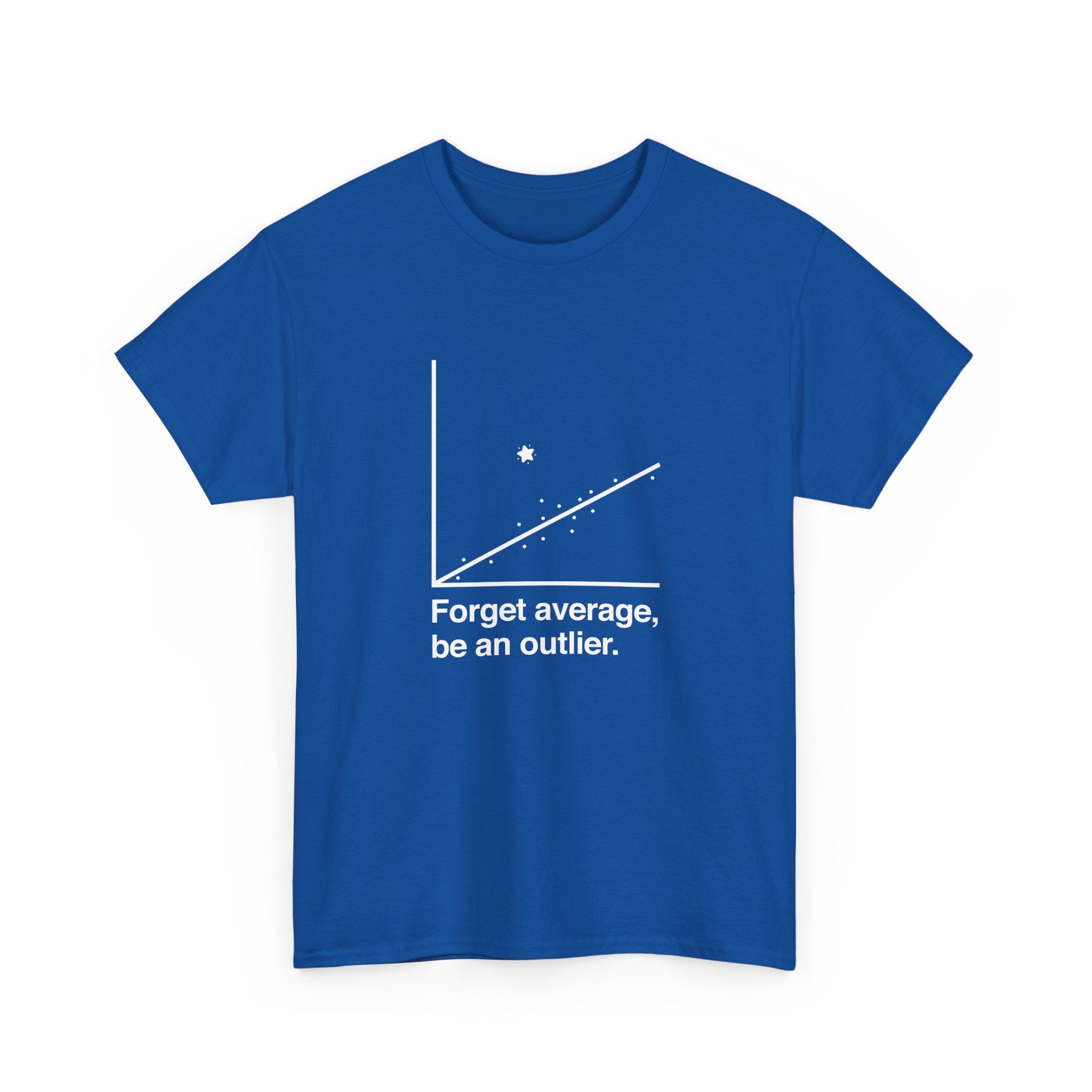 Forget Average Be An Outlier - Inspirational Math Shirt -  Unisex Crewneck T-Shirt