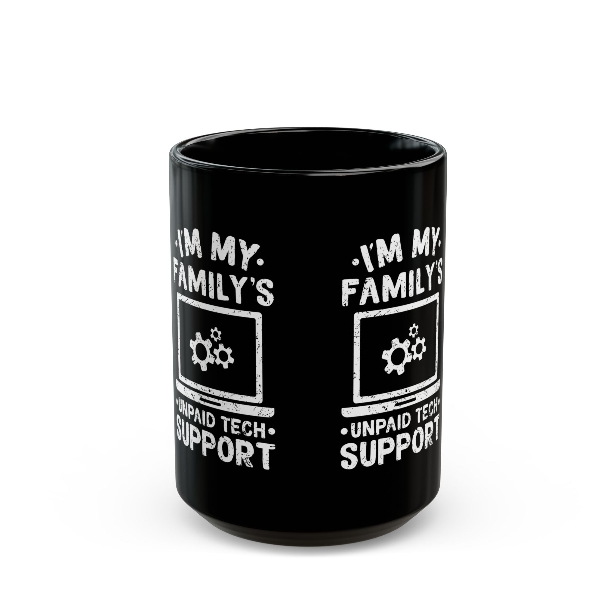 I'm My Family's Unpaid Tech Support - Black Glossy Mug