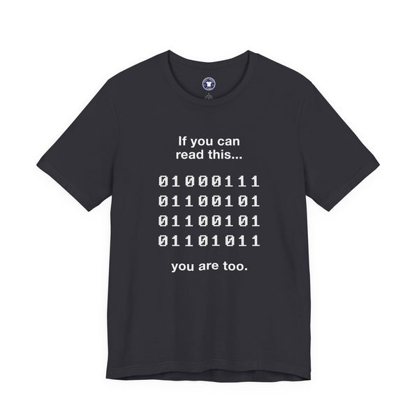 If You Can Read This You Are Too - Nerd Shirt - Premium Unisex Crewneck T-Shirt