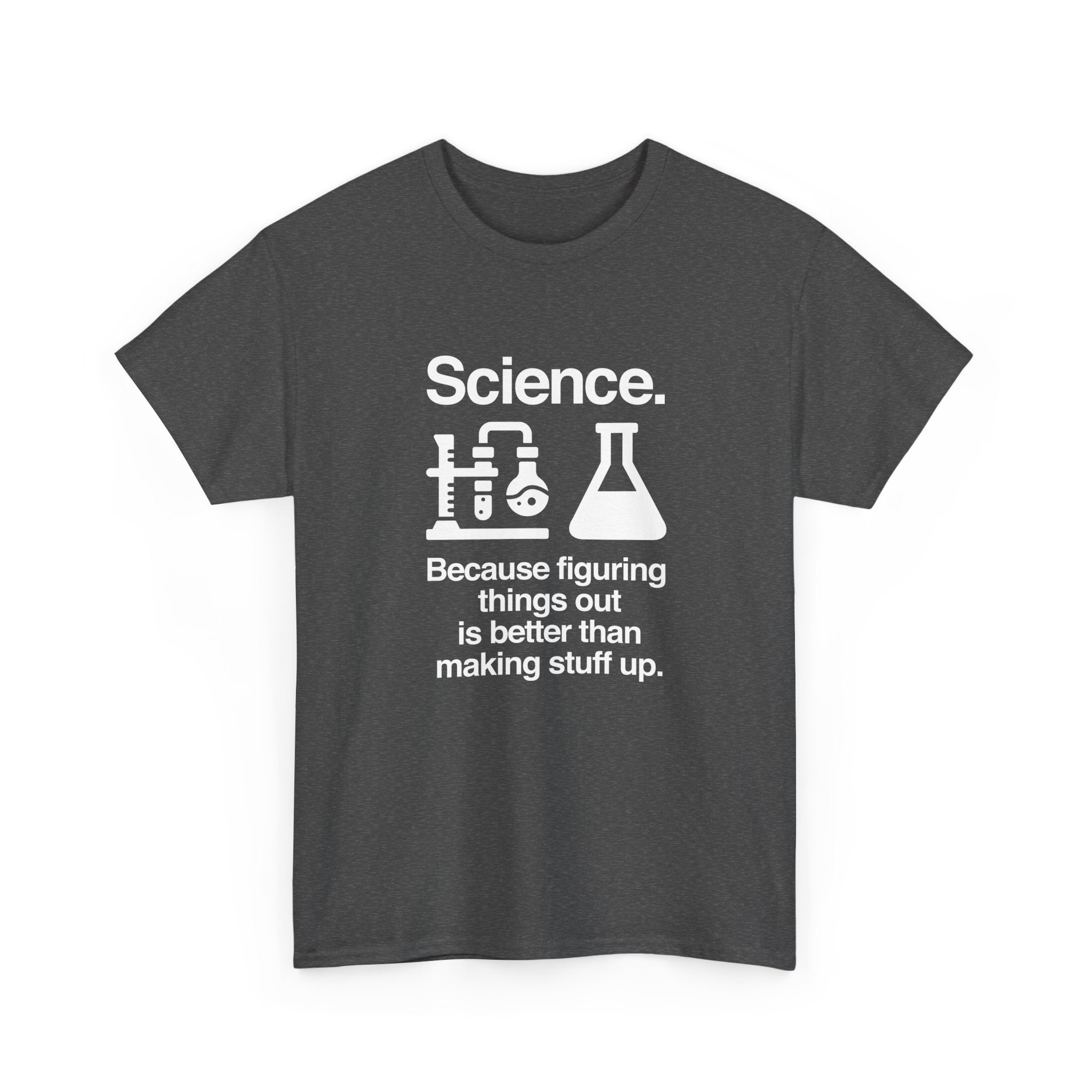 Science Because Figuring Things Out -  Unisex Crewneck T-Shirt