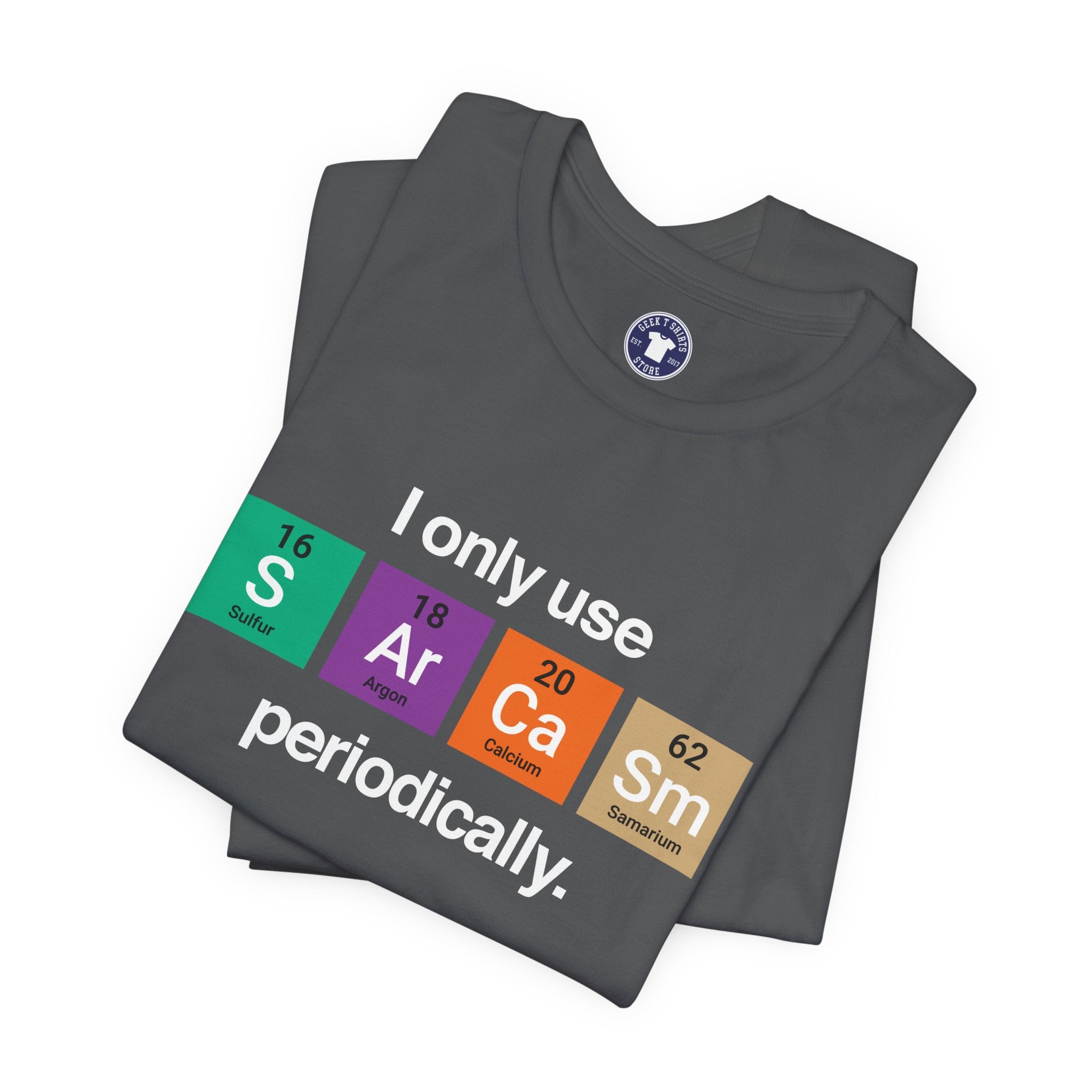 I Only Use Sarcasm Periodically - Premium Unisex Crewneck T-Shirt