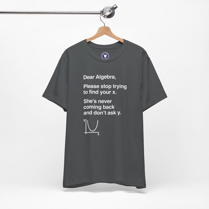 Dear Algebra - Math Teacher - Premium Unisex Crewneck T-Shirt