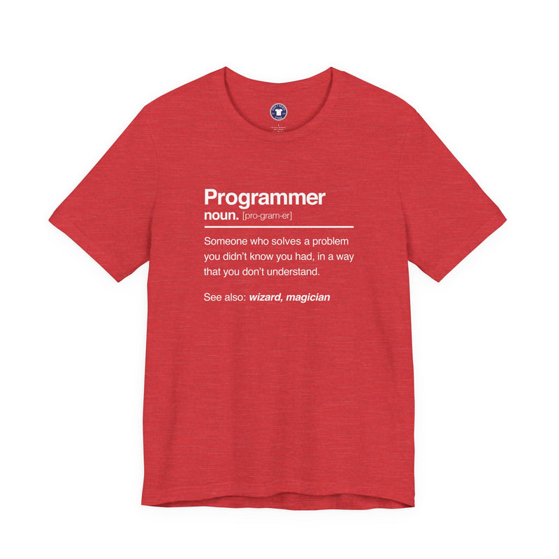 Programmer Noun Coding T-Shirt - Nerd Shirt - It Shirt - Premium Unisex Crewneck T-Shirt
