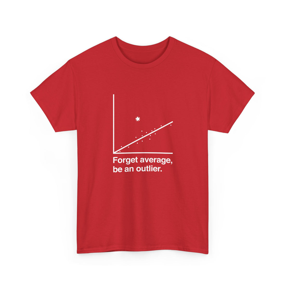 Forget Average Be An Outlier - Inspirational Math Shirt - Regular Unisex Crewneck T-Shirt