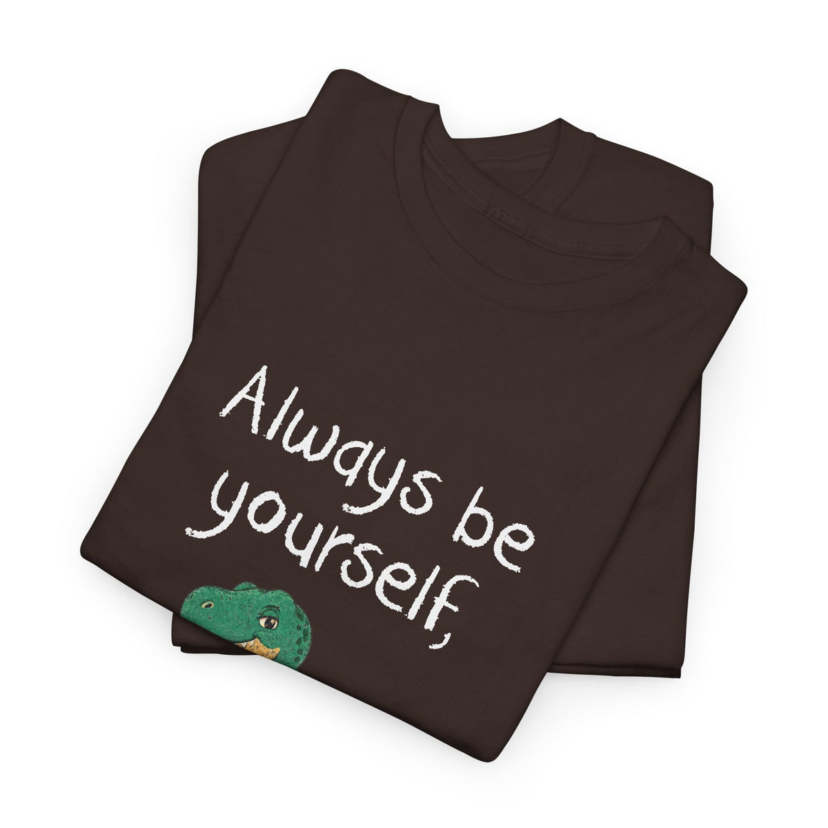 Always Be A T-Rex