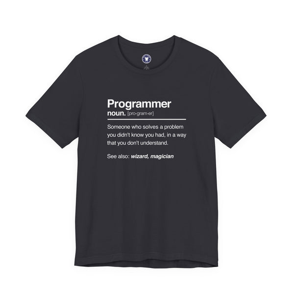 Programmer Noun Coding T-Shirt - Nerd Shirt - It Shirt - Premium Unisex Crewneck T-Shirt