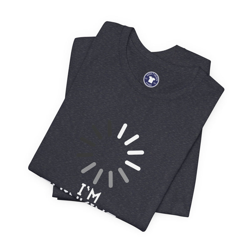 I'm Thinking Loading Wheel - Funny Coder Shirt - Premium Unisex Crewneck T-Shirt