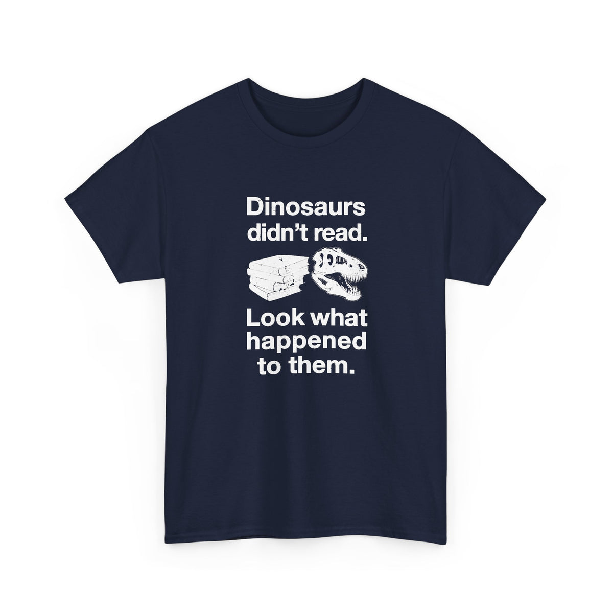 Dinosaurs Didn’t Read