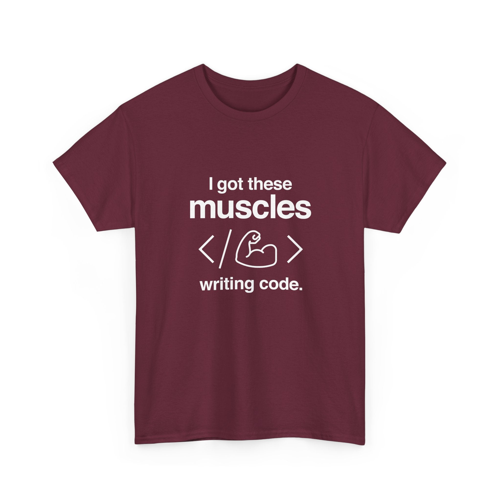 I Got These Muscles Writing Code - Coder Shirt -  Unisex Crewneck T-Shirt