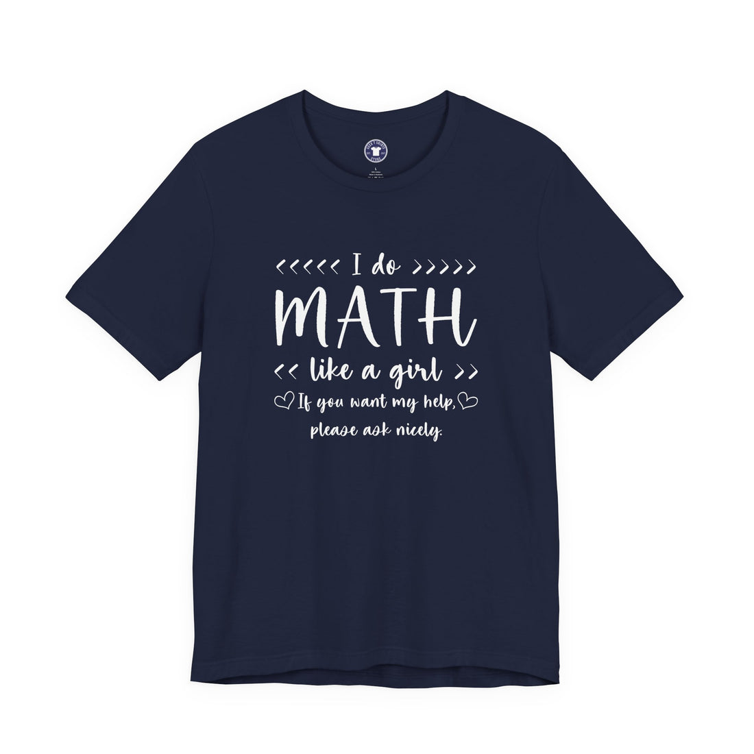 I Do Math Like A Girl - Premium Unisex Crewneck T-Shirt