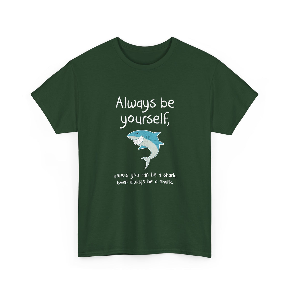 Always Be A Shark