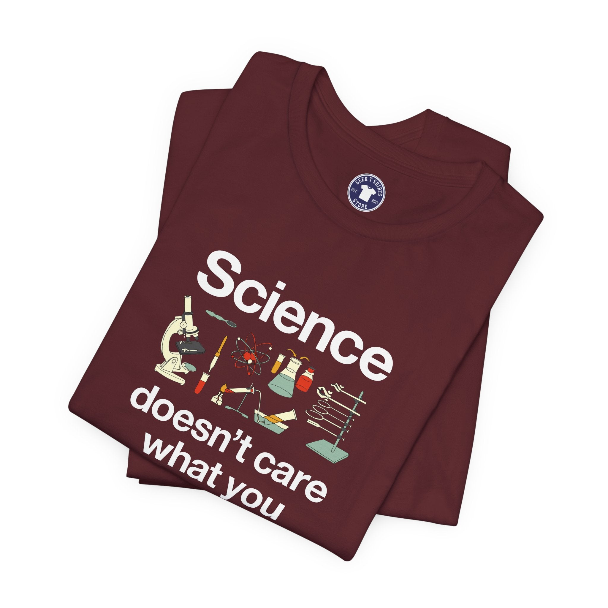 Science Doesn't Care What You Believe In - Premium Unisex Crewneck T-Shirt