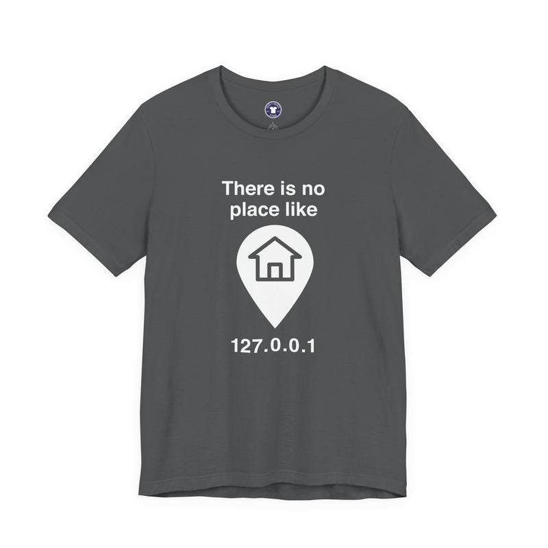 No Place Like Home - Premium Unisex Crewneck T-Shirt
