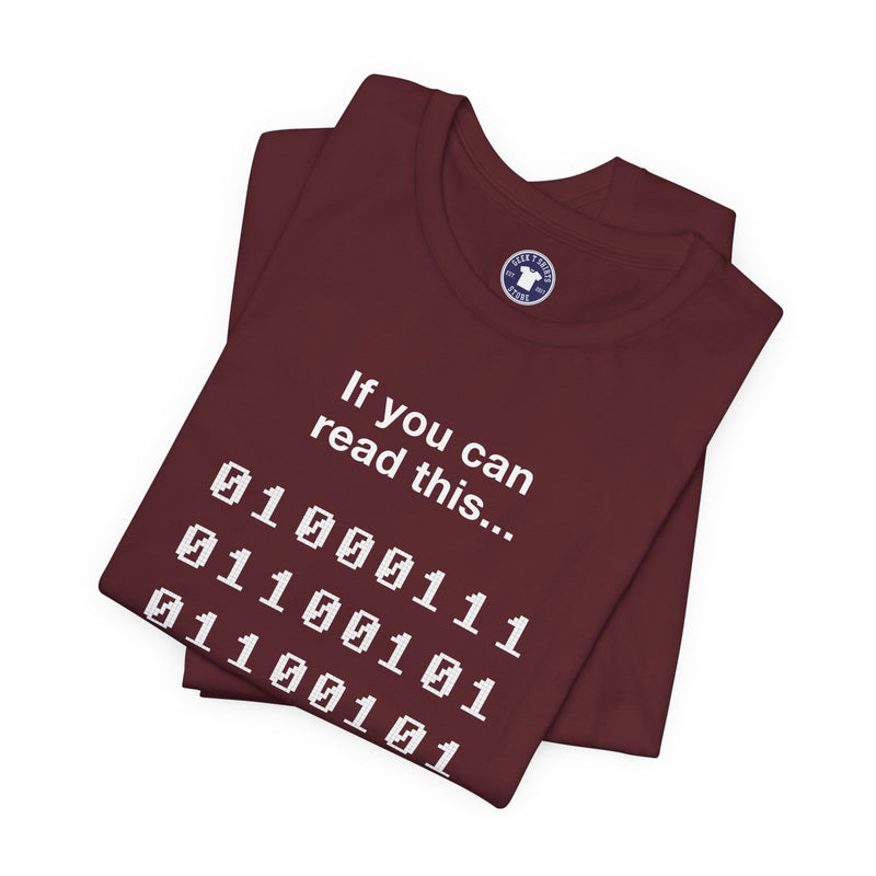 If You Can Read This You Are Too - Nerd Shirt - Premium Unisex Crewneck T-Shirt