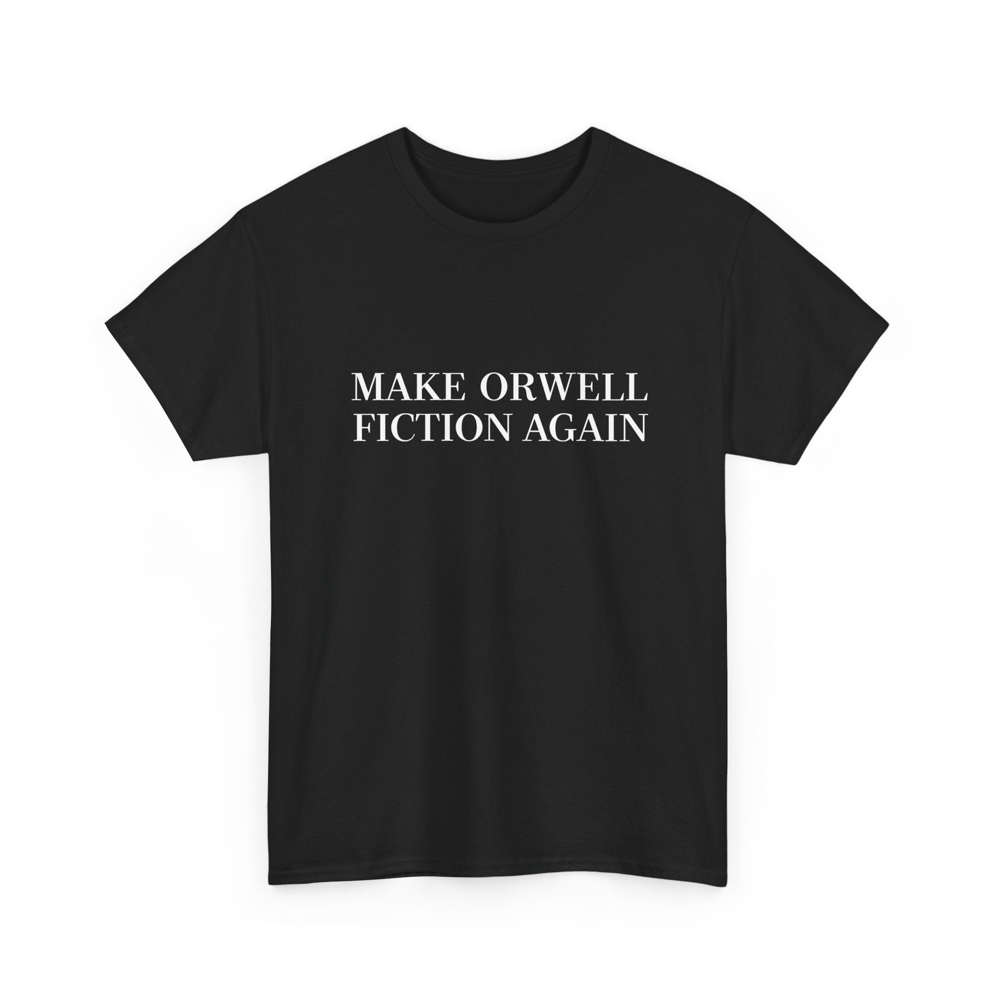 Make Orwell Fiction Again - Regular Unisex Crewneck T-Shirt