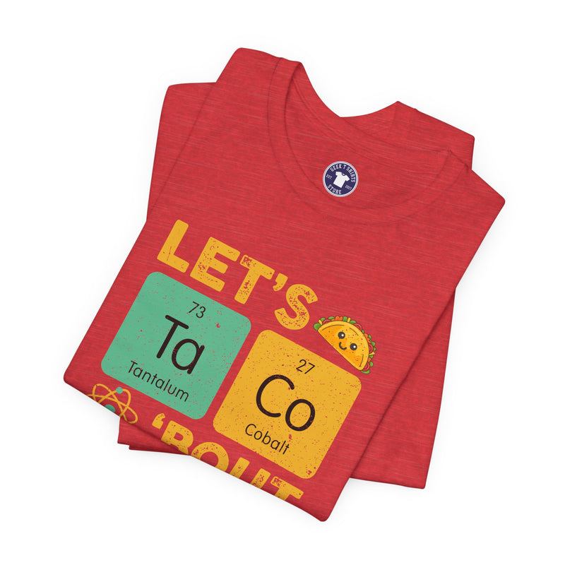 Let's Taco About Science - Premium Unisex Crewneck T-Shirt