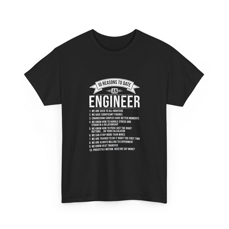 10 Reasons to Date an Engineer T-Shirt, Geek T-Shirt, Nerd Shirt, Humorous Relationship Tee, Scientist Gift, STEM Love Apparel