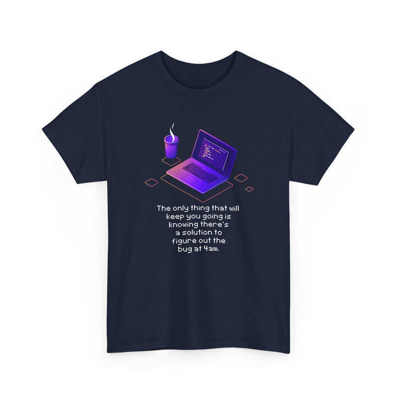 Figure Out The Bug At 4am - Regular Unisex Crewneck T-Shirt