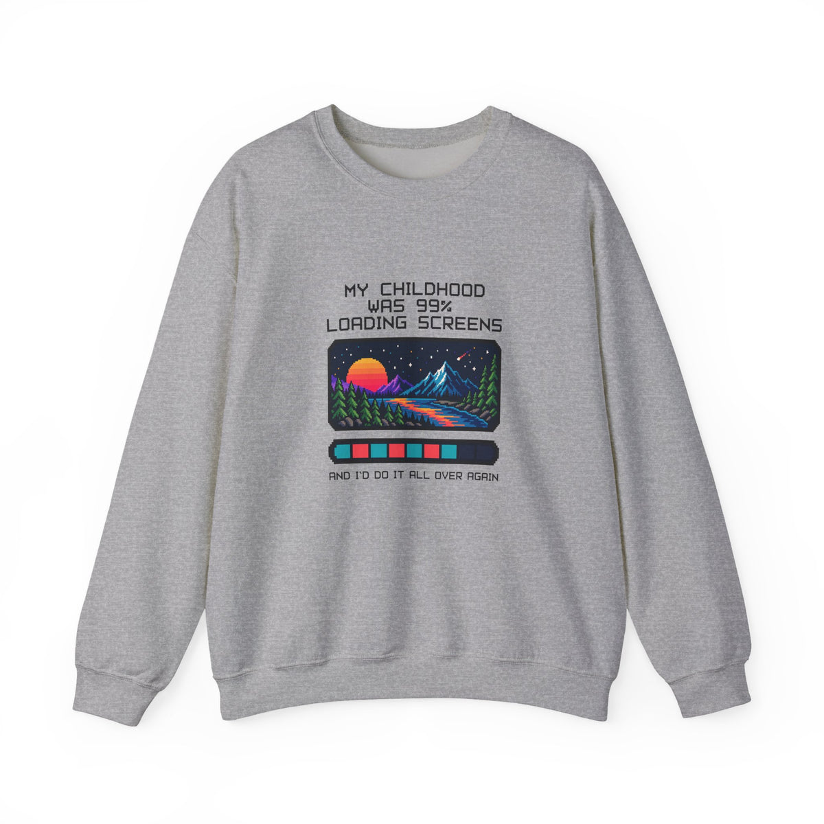 My Childhood Was 99% Loading Screens Sweatshirt