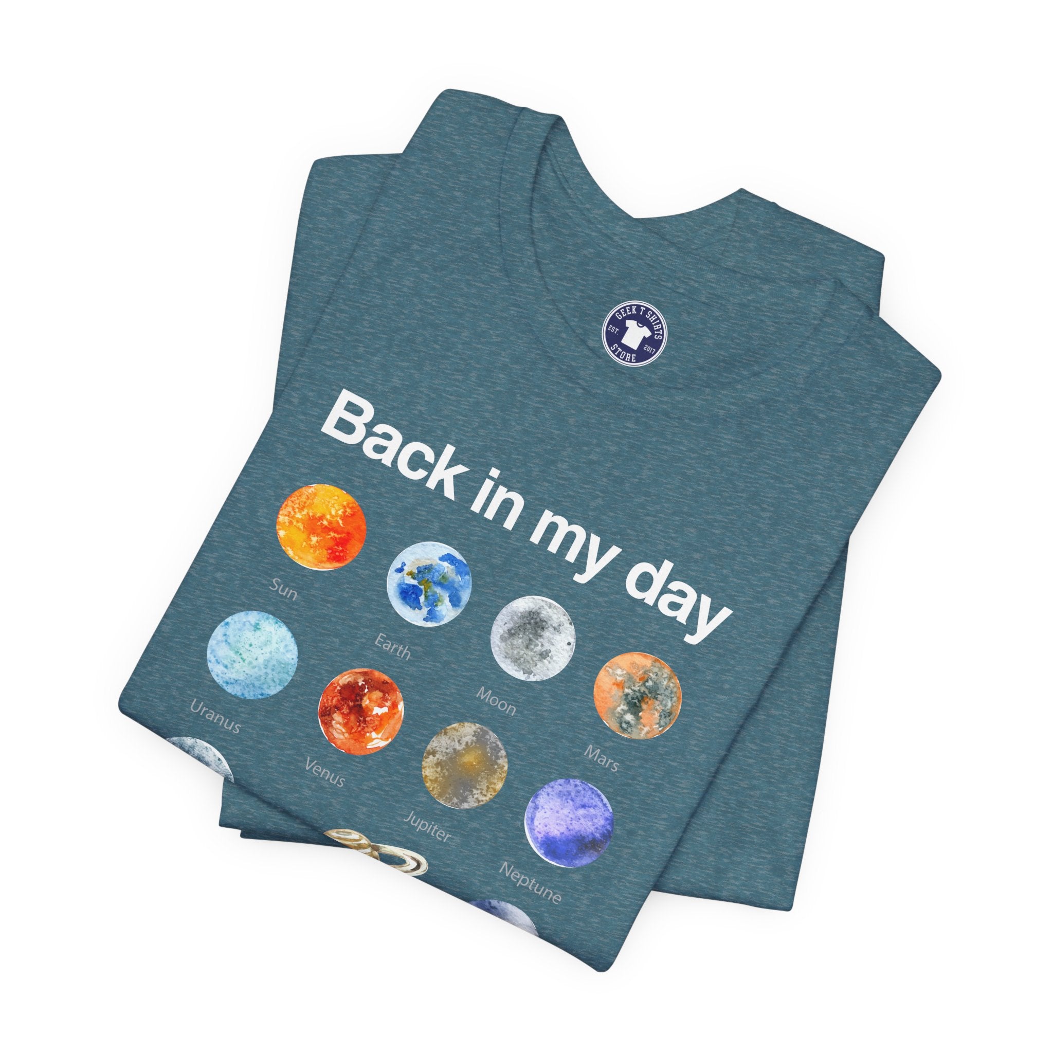 Back In My Day We Had Nine Planets - Cosmology T-Shirt - Premium Unisex Crewneck T-Shirt