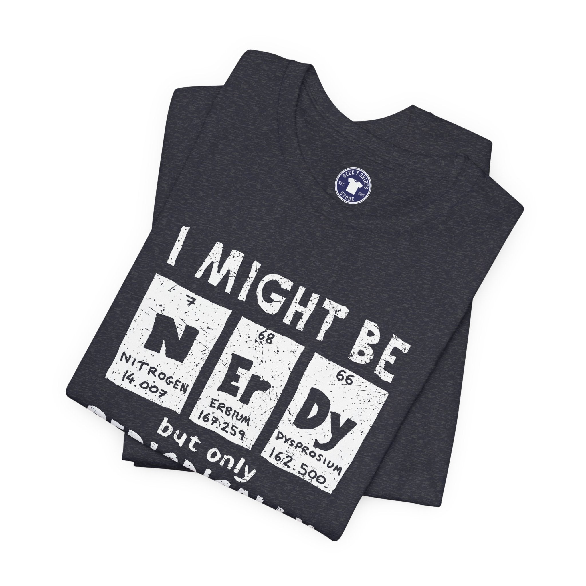 I Might Be Nerdy Periodically - Premium Unisex Crewneck T-Shirt
