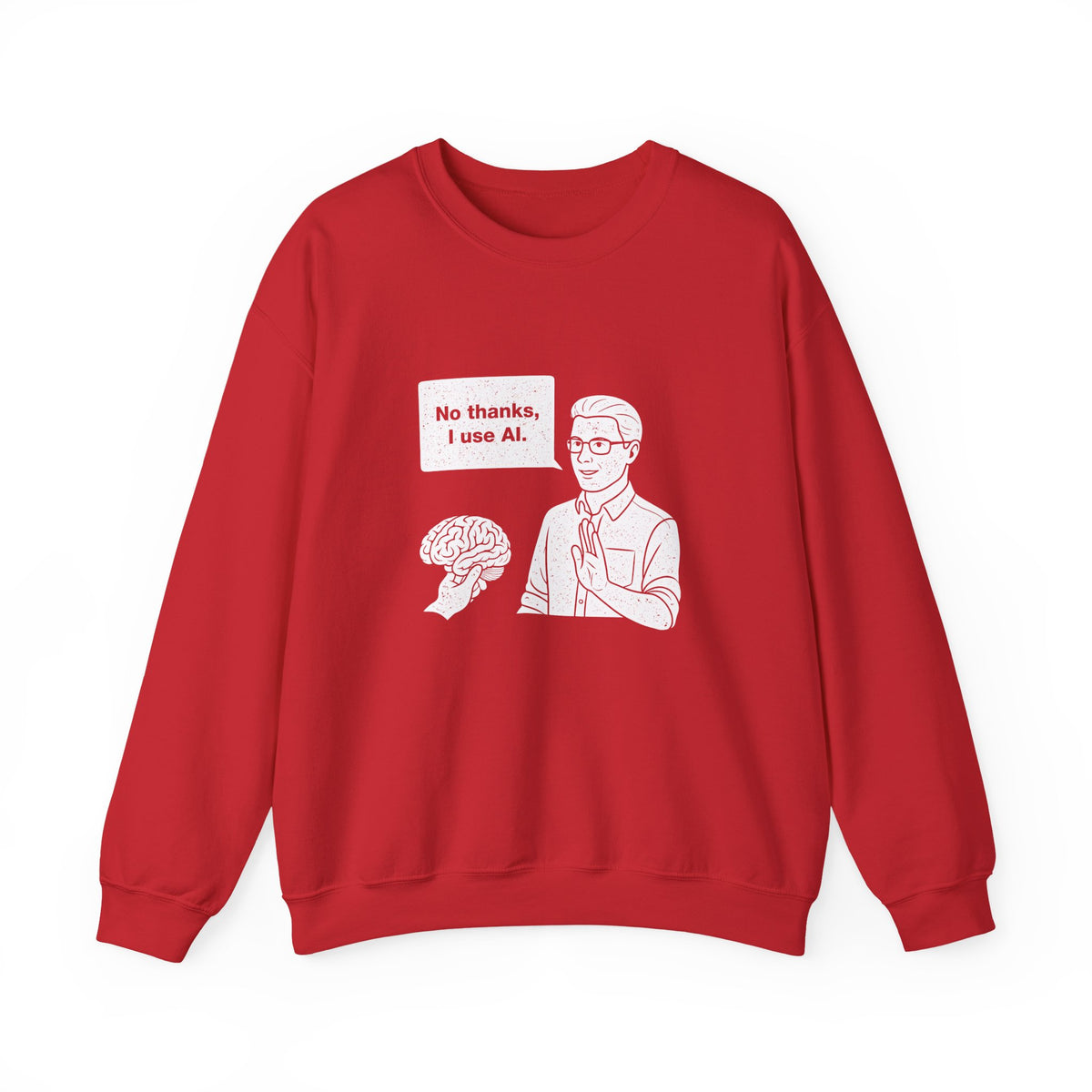 No Thanks, I Use AI Sweatshirt