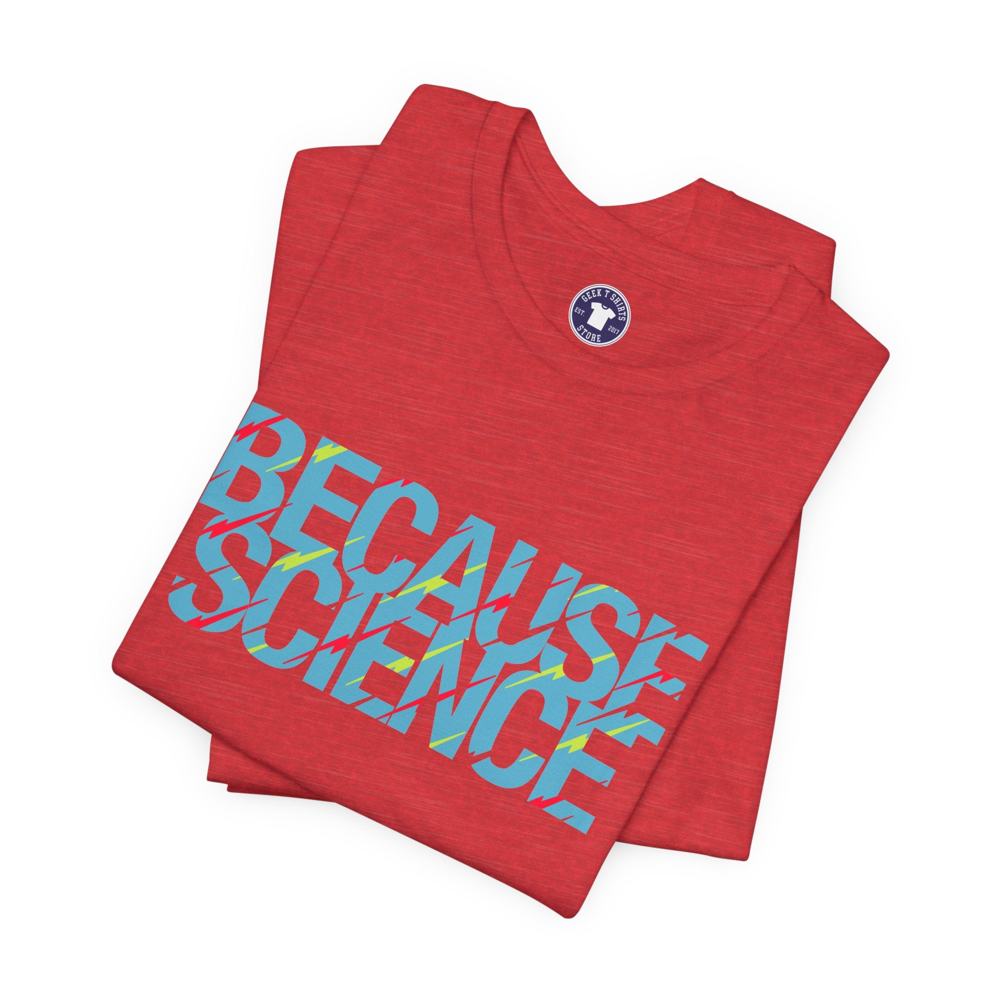 Because Science - Premium Unisex Crewneck T-Shirt