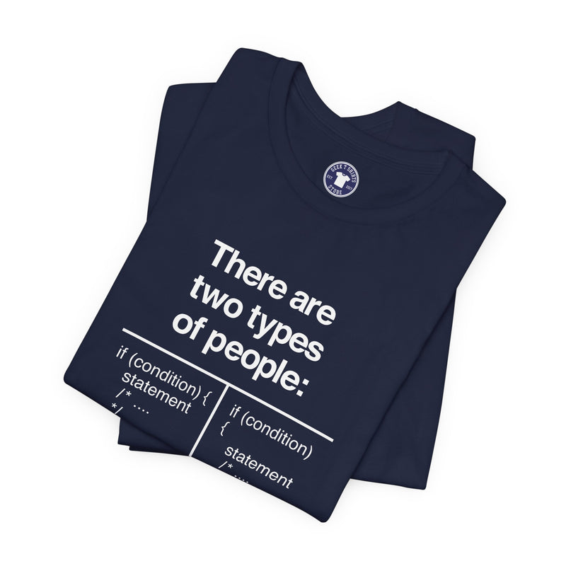 There Are Two Types Of People - Code Shirt - Premium Unisex Crewneck T-Shirt