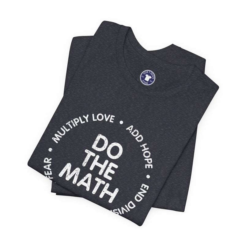 Do The Math Geek - Premium Unisex Crewneck T-Shirt