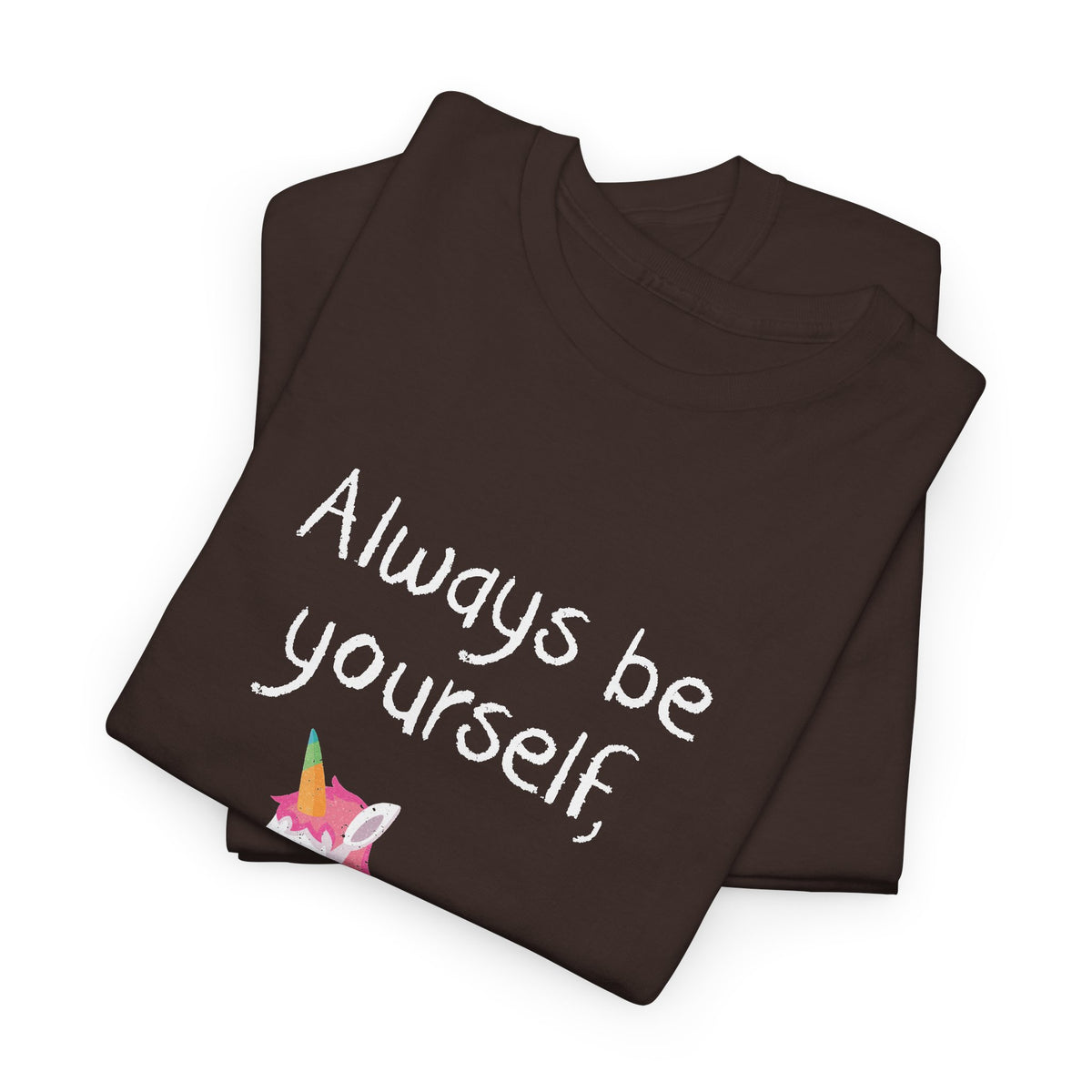 Always Be A Unicorn
