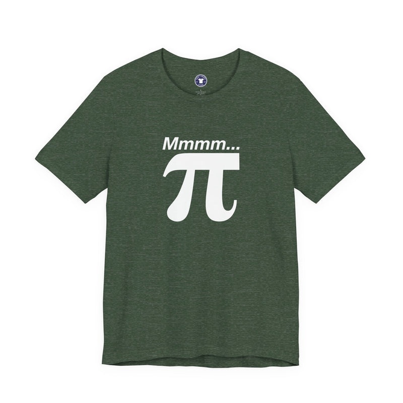 Mmmm Pi - Geek Math T-Shirt - Math Shirt - Geek Shirt - Premium Unisex Crewneck T-Shirt