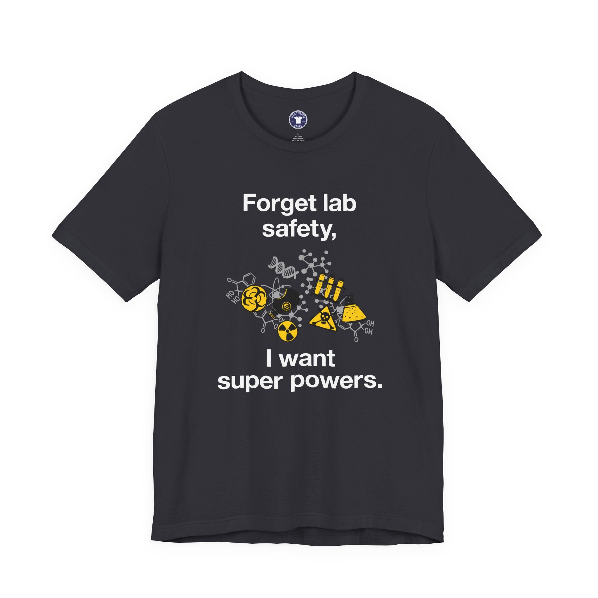 Forget Lab Safety - Premium Unisex Crewneck T-Shirt