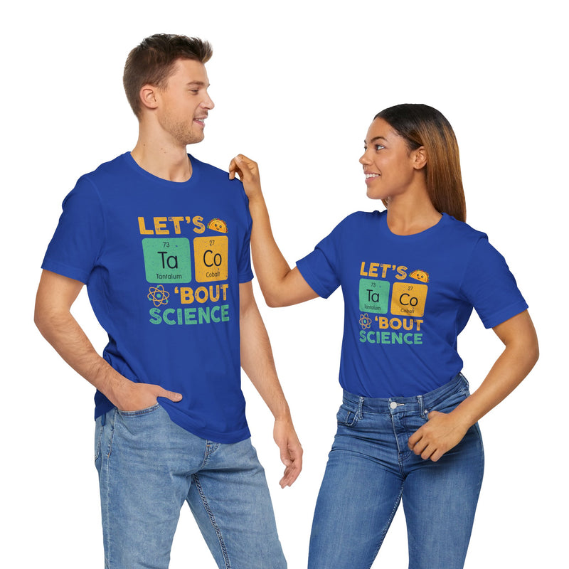 Let's Taco About Science - Premium Unisex Crewneck T-Shirt
