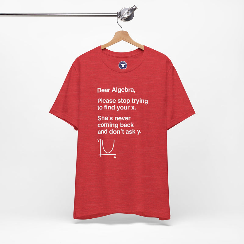 Dear Algebra - Math Teacher - Premium Unisex Crewneck T-Shirt