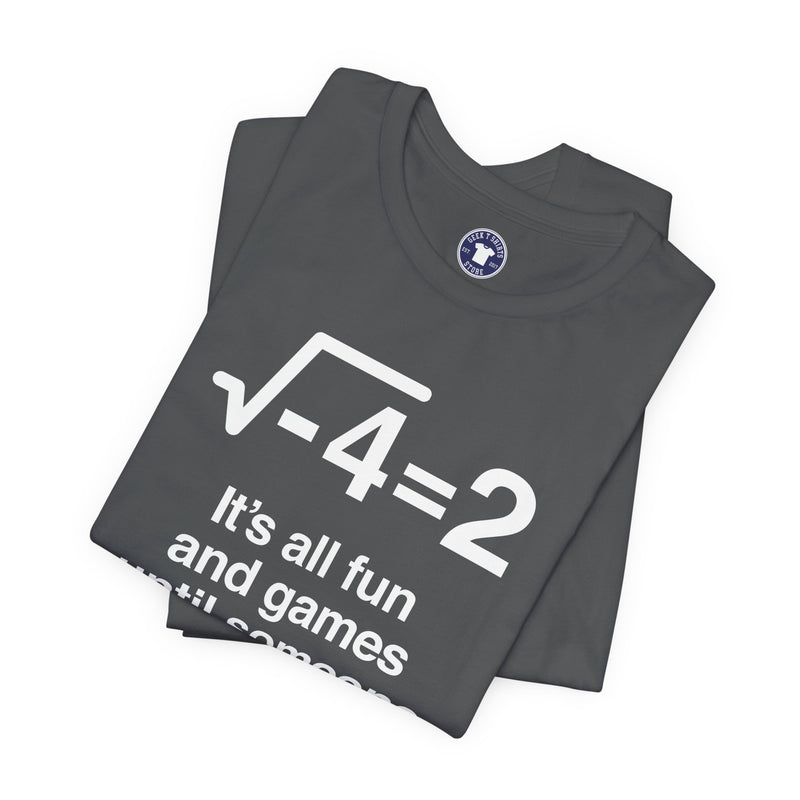 It's All Fun And Games Until Someone Loses An I - Premium Unisex Crewneck T-Shirt
