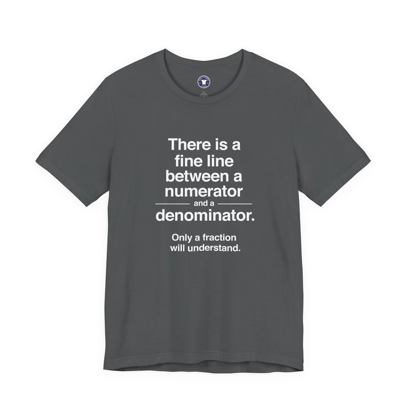 Funny Numerator Denominator Math Shirt - Premium Unisex Crewneck T-Shirt