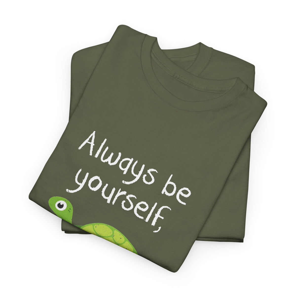 Always Be A Turtle