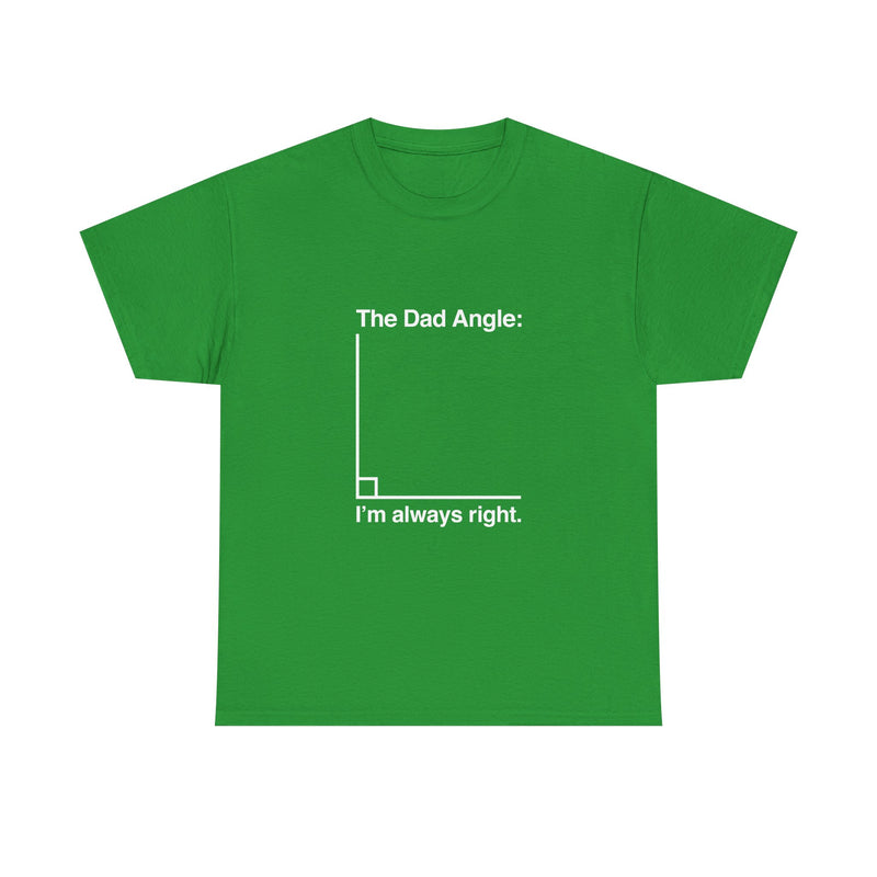 Dad Angle T-Shirt, Funny Math Joke Tee, Geek T-Shirt, Nerd Shirt, Dad Humor Gift, Pun Shirt, Father's Day Present, Casual Wear, Science Tee