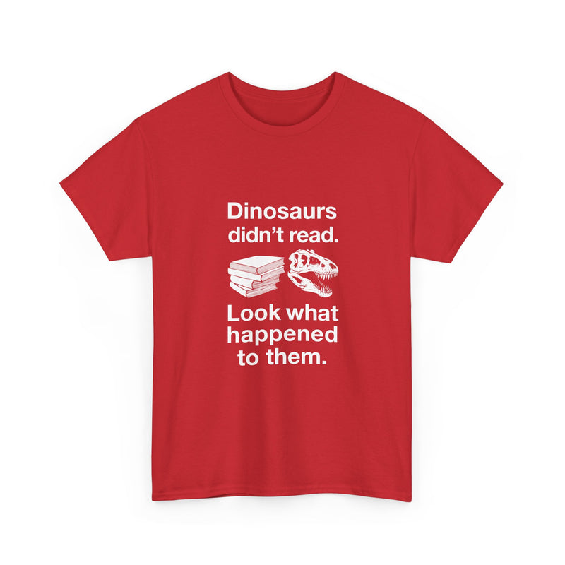 Dinosaur Reading Humor T-Shirt, Funny Geek T-Shirt, Nerd Shirt, Book Lover Gift, Sarcastic Quote Tee, Educational Humor Apparel
