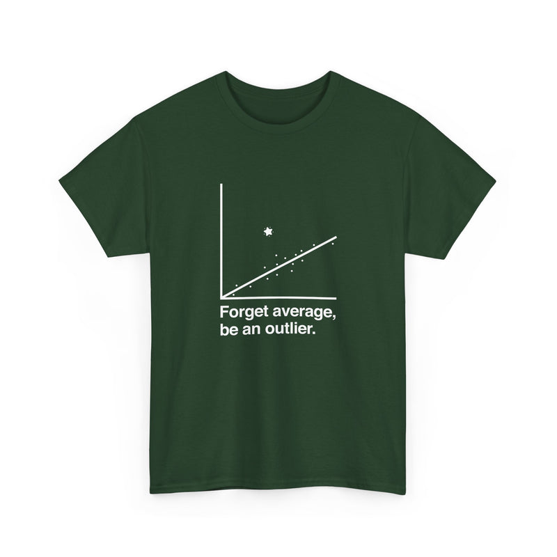 Forget Average Be An Outlier - Inspirational Math Shirt - Regular Unisex Crewneck T-Shirt