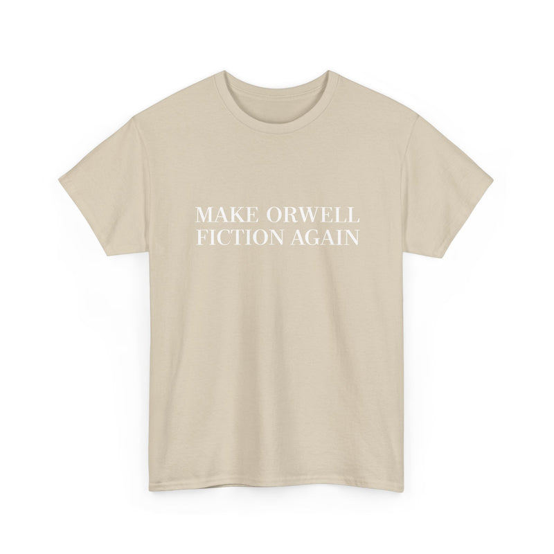 Make Orwell Fiction Again -  Unisex Regular Crewneck T-Shirt