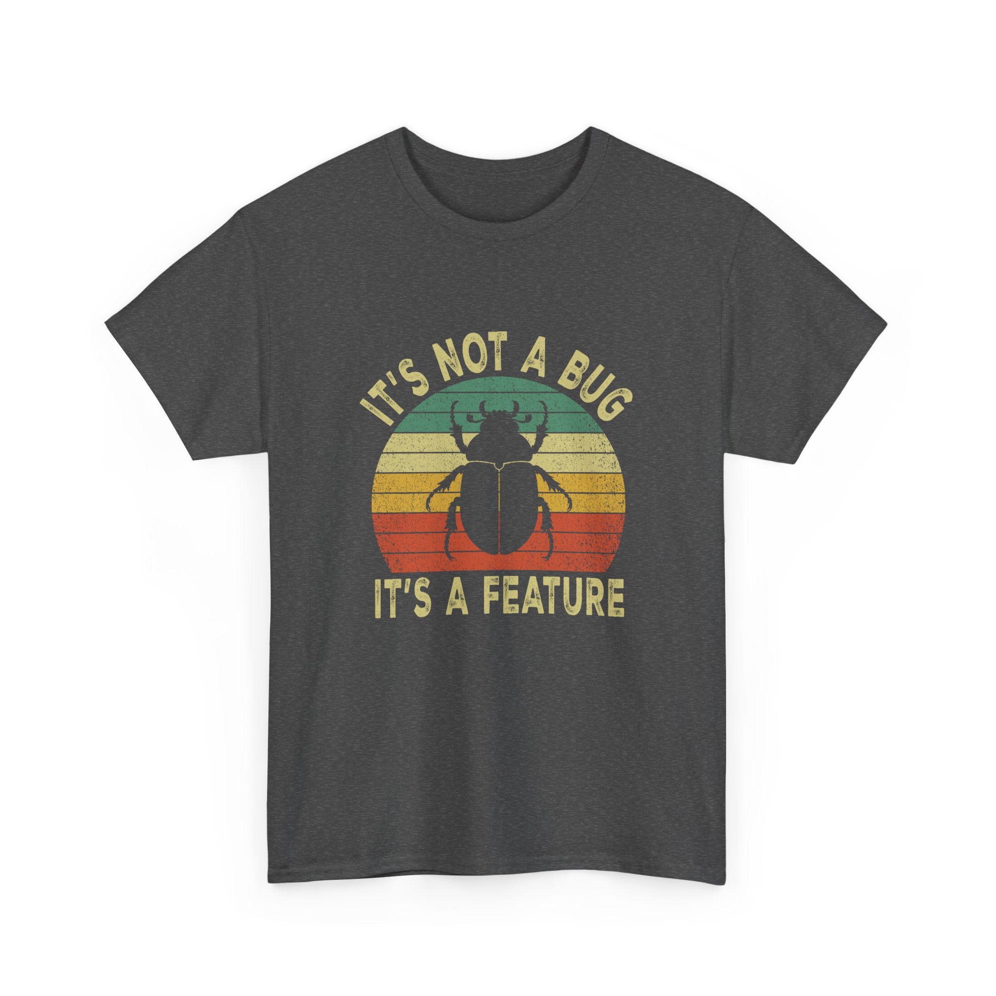 It's Not A Bug