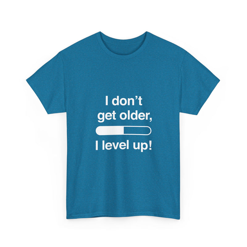 Level Up T-Shirt, Gamer Quote Tee, Funny Birthday Shirt, Game Lover Gift, Geek T-Shirt, Nerd Shirt, Video Game Humor, Leveling Up