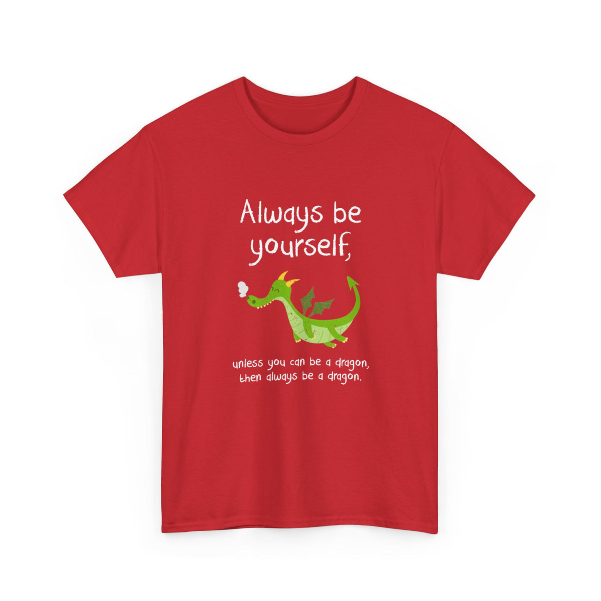 Always Be A Dragon