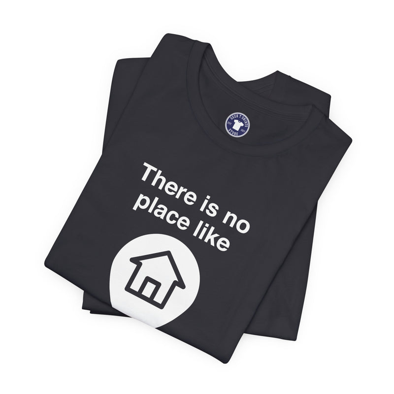 No Place Like Home - Premium Unisex Crewneck T-Shirt