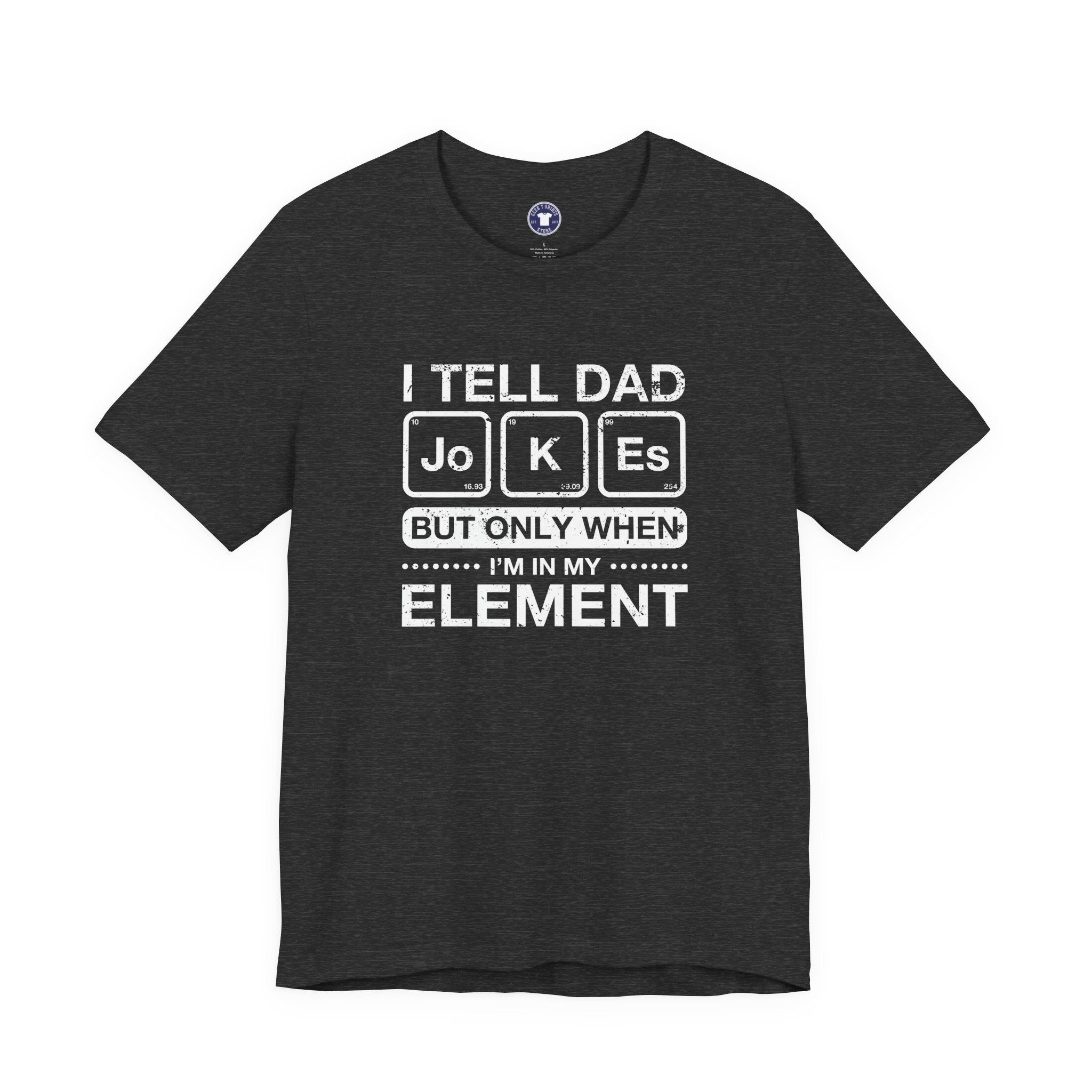 I Tell Dad Jokes - But Only When I'm In My Element - Premium Unisex Crewneck T-Shirt