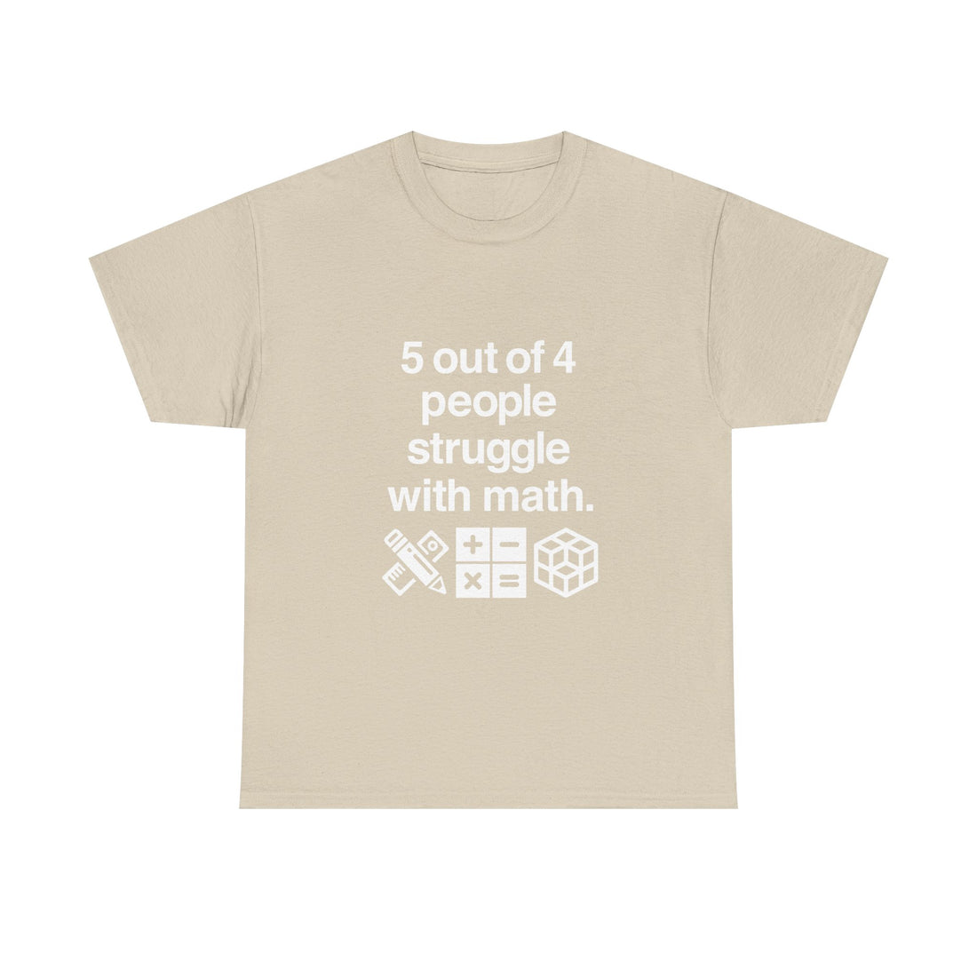 Funny Math Humor T-Shirt, Geek T-Shirt, Nerd Shirt, Math Joke Tee, STEM Gift, Geeky Apparel, Math Struggle Laugh, Puzzle Lover Shirt