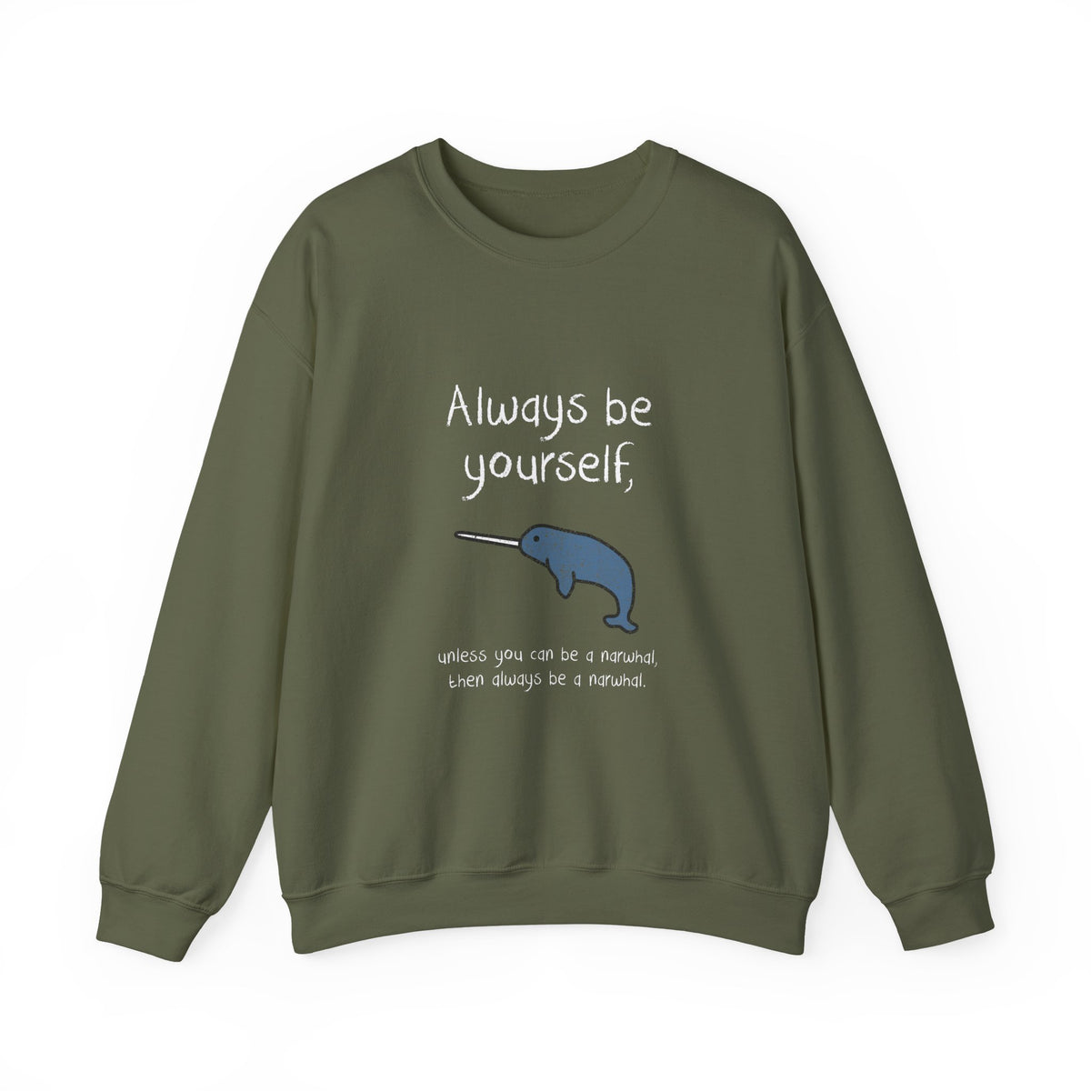 Always Be A Narwhal Sweatshirt