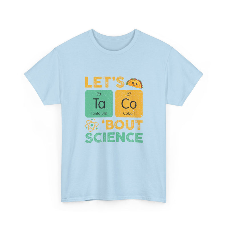 Let's Taco About Science - Regular Unisex Crewneck T-Shirt