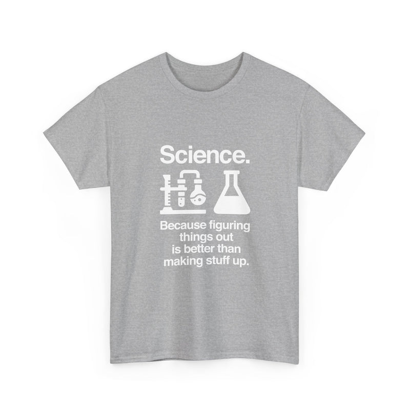 Science T-Shirt, Geek T-Shirt, Nerd Shirt, Chemistry Lab Tee, Science Humor Shirt, STEM Gift, Science Lover Apparel, Science Quote Tee